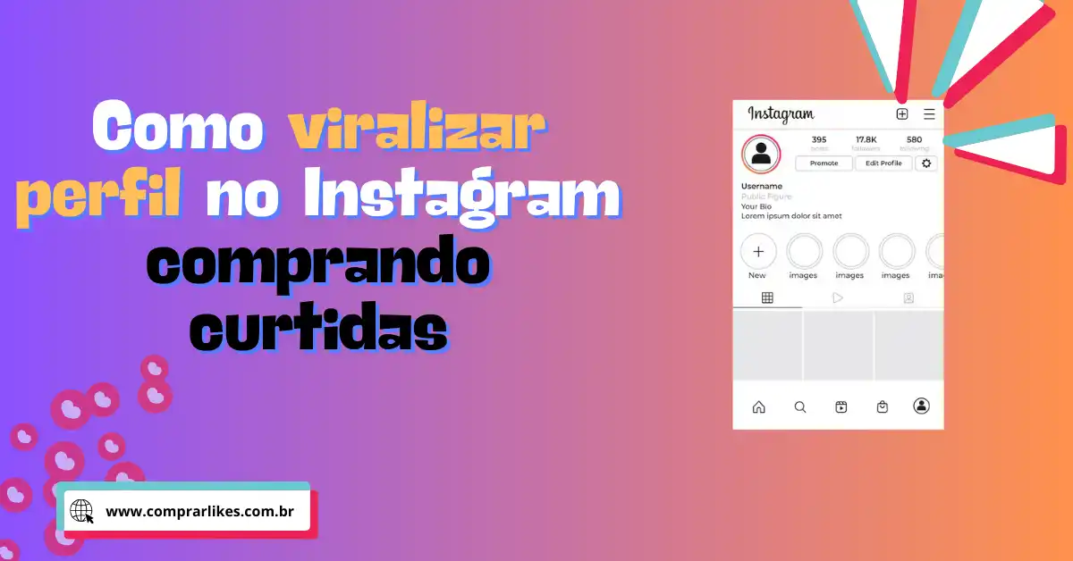 Como viralizar perfil no Instagram comprando curtidas