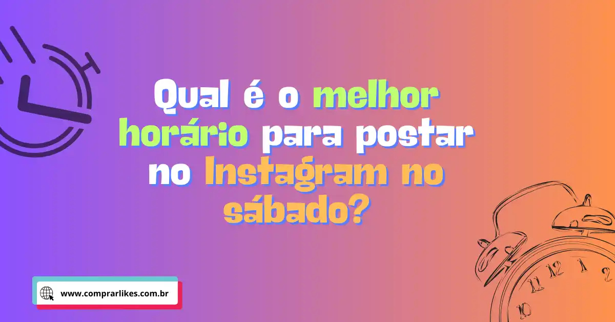 Qual é o melhor horário para postar no Instagram no sábado